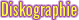 Diskographie