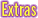 Extras